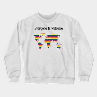 Pride Everyone is welcome Crewneck Sweatshirt